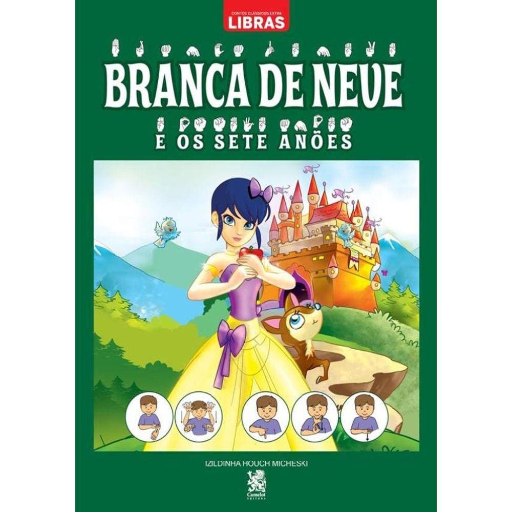 Branca De Neve E Os Sete Anoes - Contos Classicos Em Libras