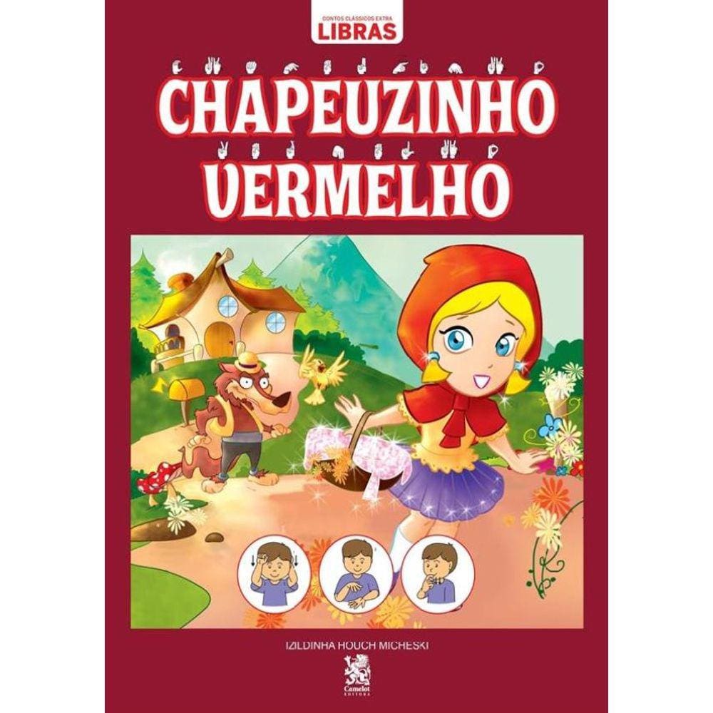 Chapeuzinho Vermelho - Contos Classicos Em Libras