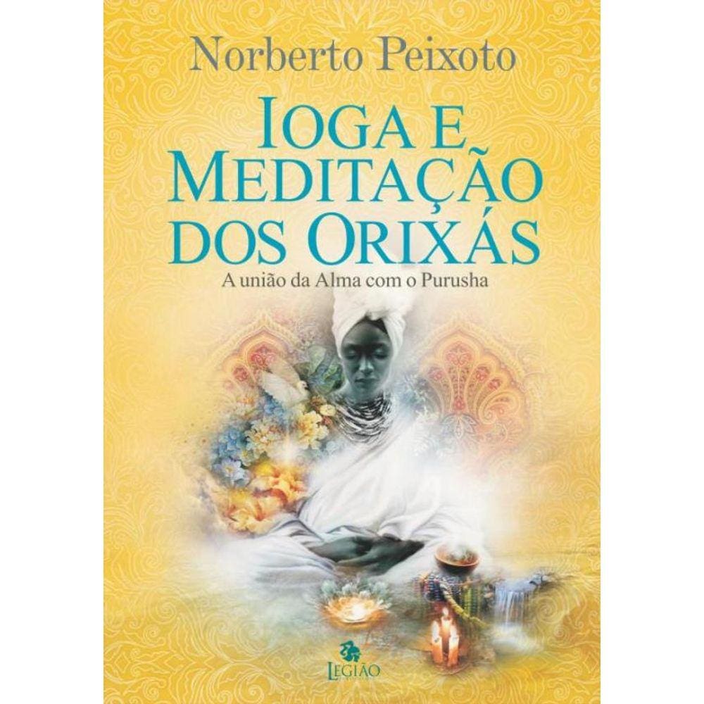 Ioga E A Meditacao Dos Orixas