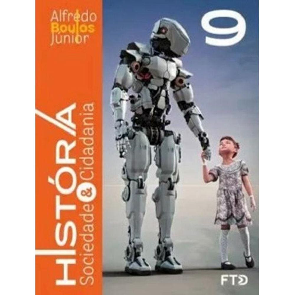 Historia, Sociedade E Cidadania - Vol. 4 - 9º Ano