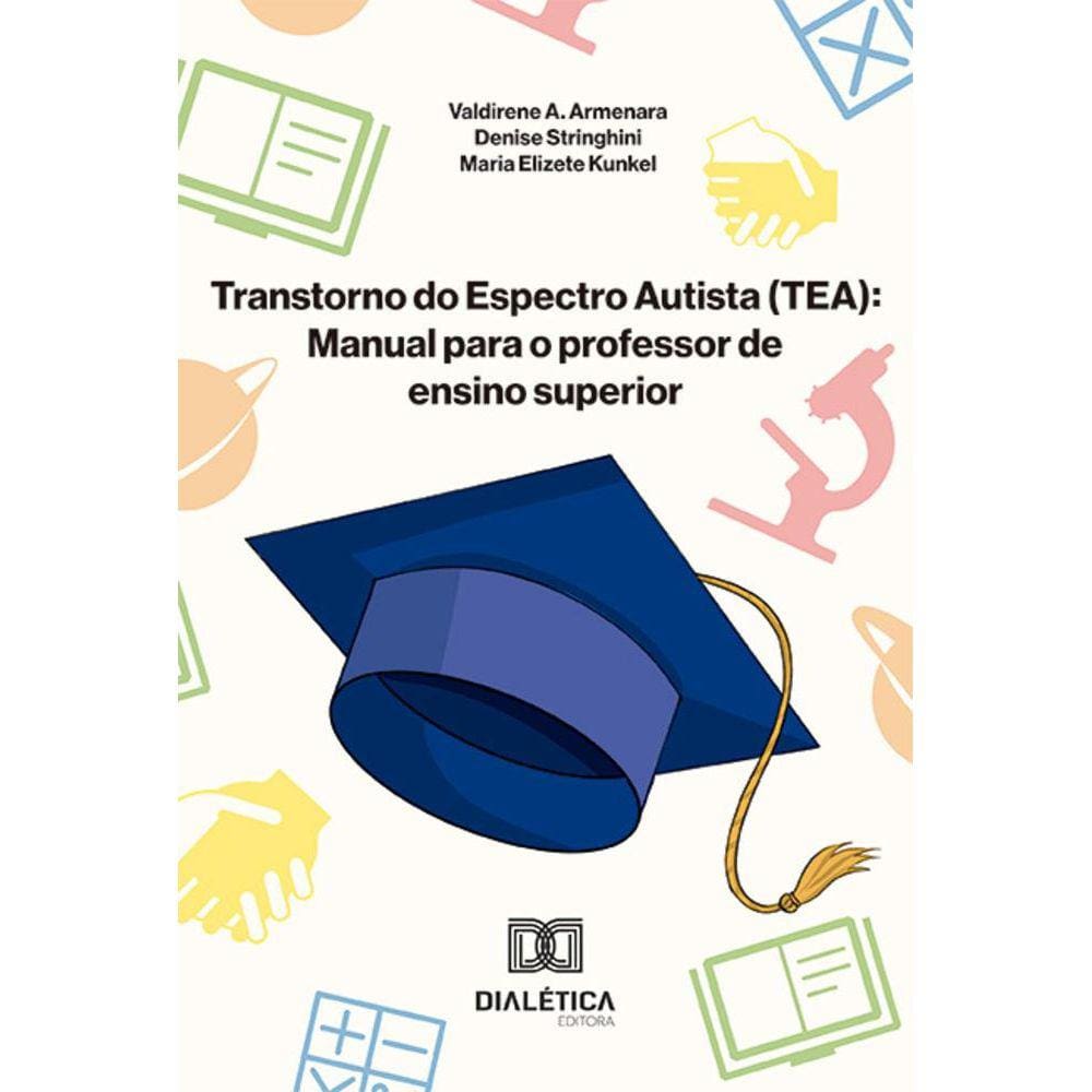 Transtorno do Espectro Autista (TEA) – Manual para o professor de ensino superior