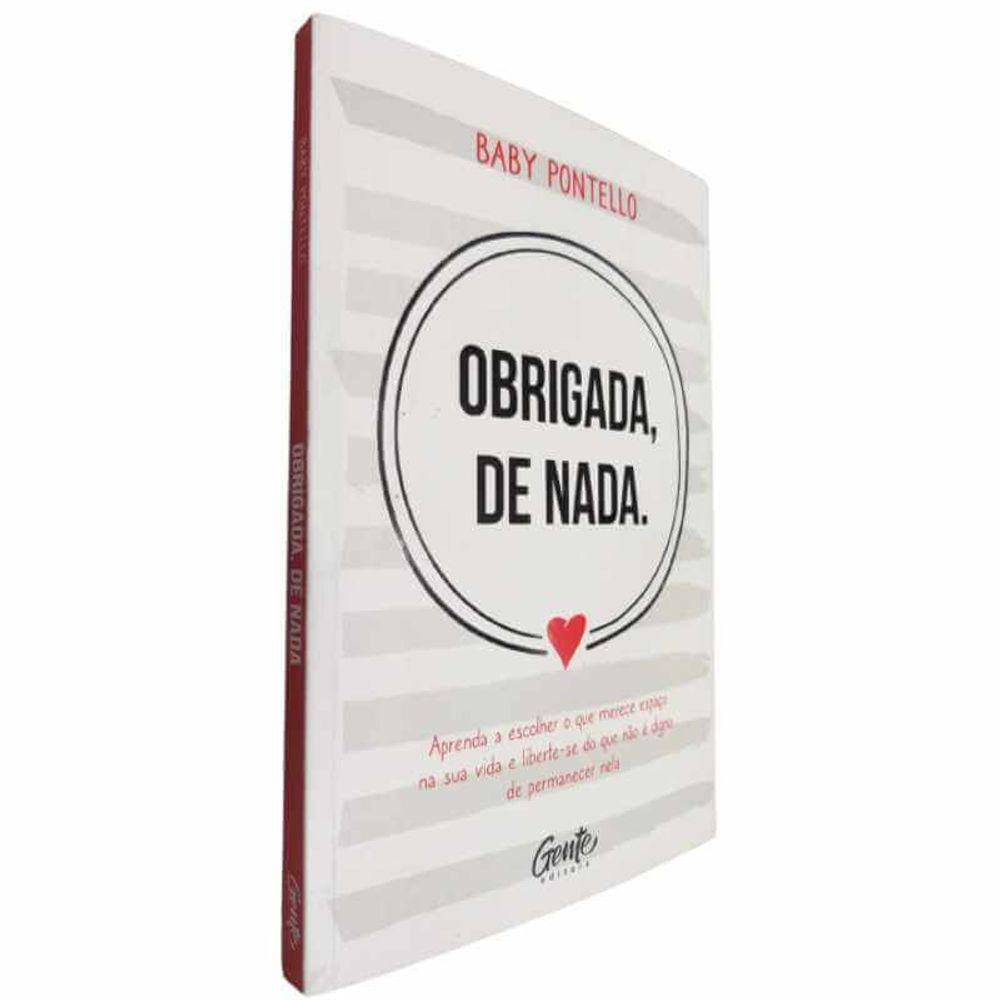 Livro Físico Obrigada, de Nada Baby Pontello Aprenda a Escolher o que Merece Espaço na Sua Vida e Liberte-se do Que ...