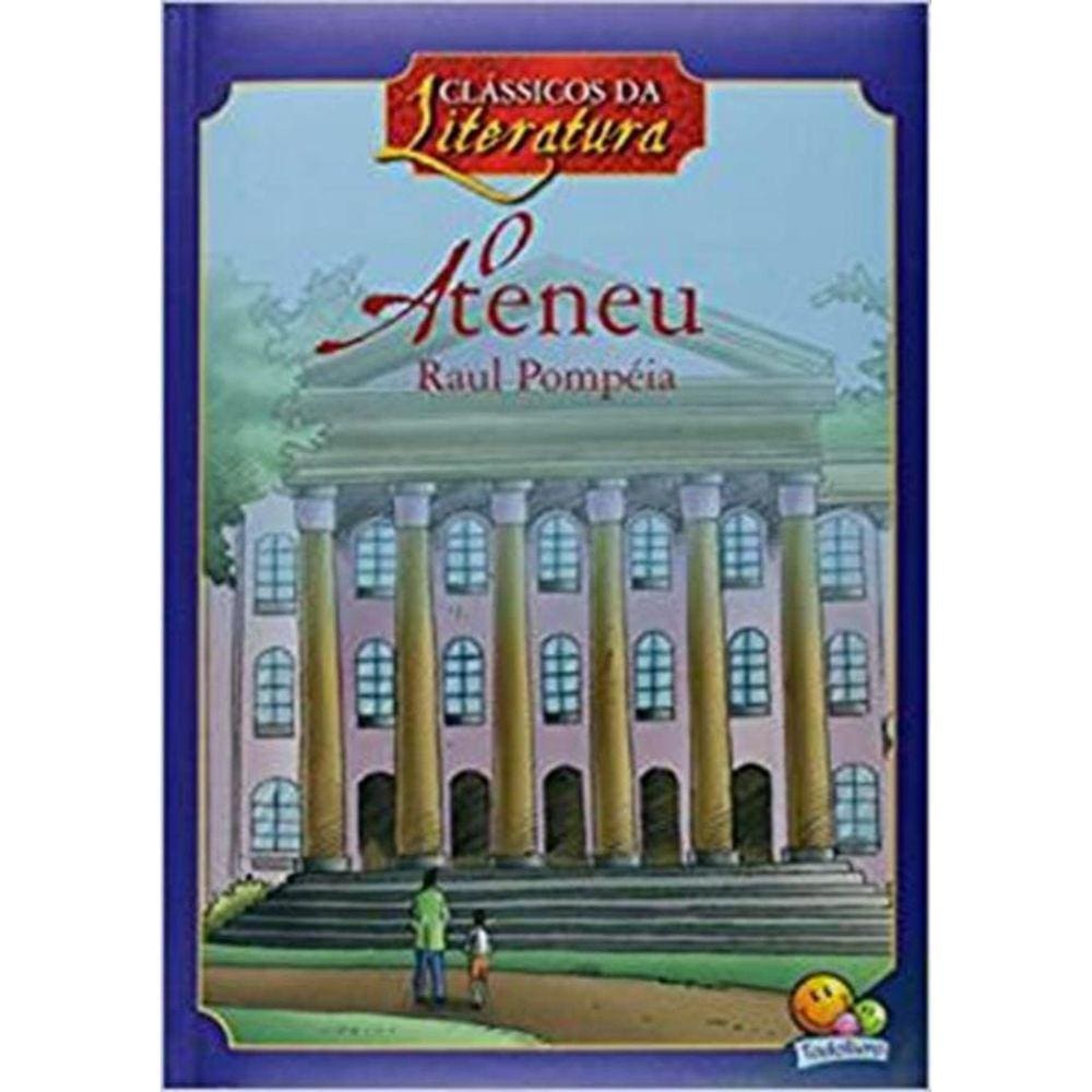 Classicos Da Literatura- Ateneu, O