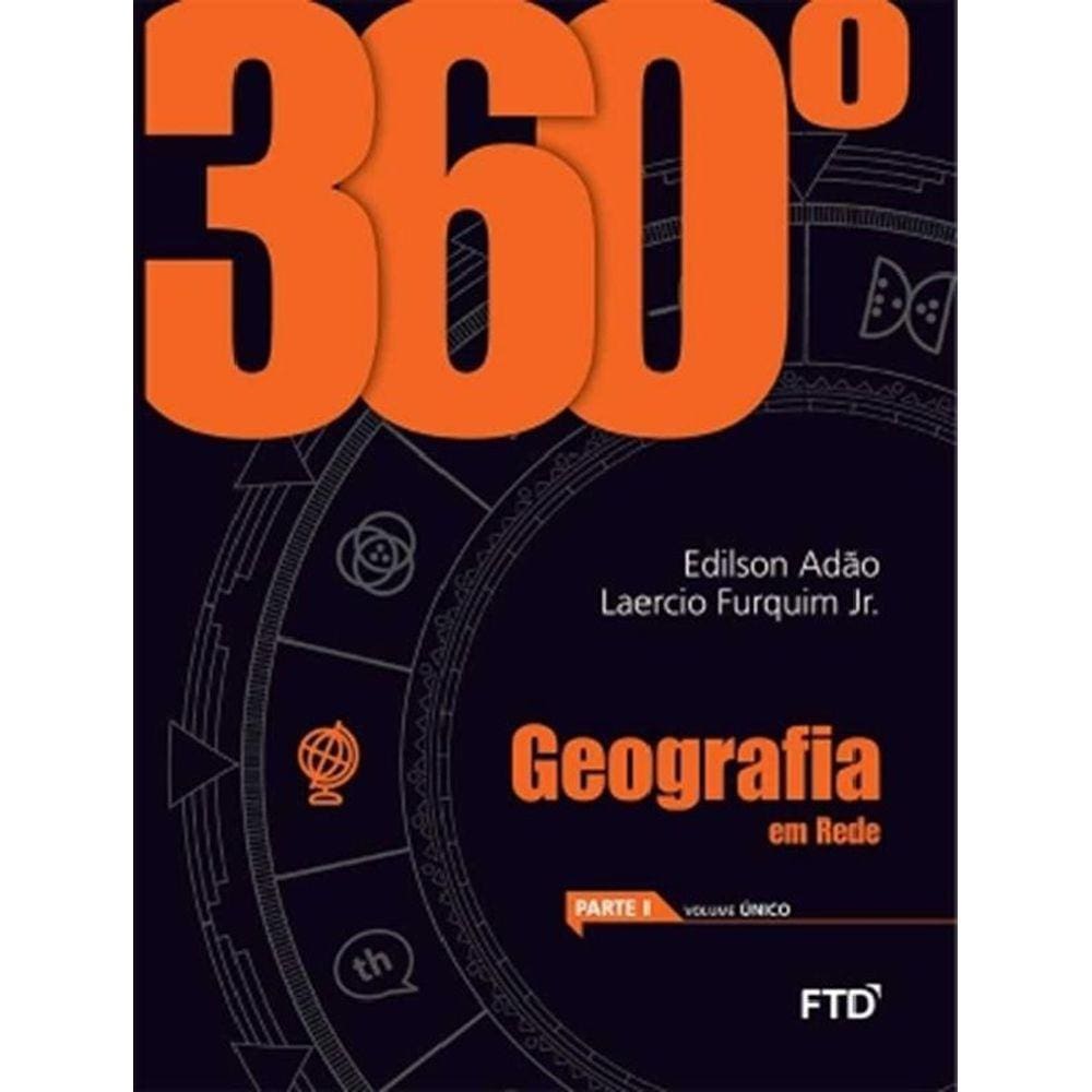 360º Geografia - Parte 1 - Vol. Unico