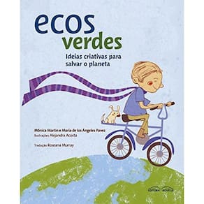 Ecos Verdes - Ideias Criativas Para Salvar O Planeta