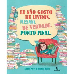 Eu Nao Gosto De Livros, Mesmo - De Verdade - Ponto Final