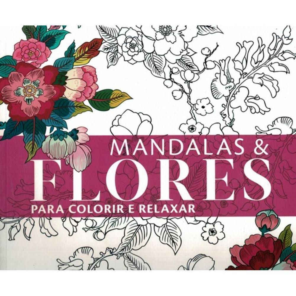 Mandalas & Flores Para Colorir E Relaxar