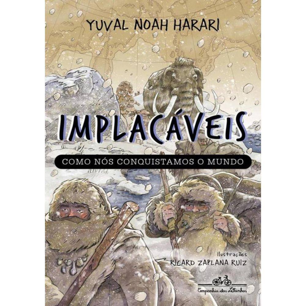 Implacaveis - Como Nos Conquistamos O Mundo - Vol.1