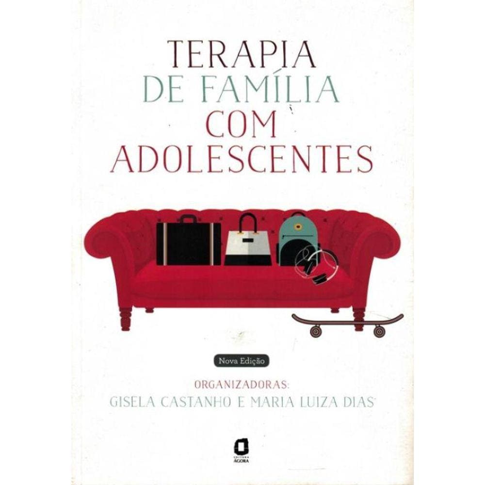 Terapia De Familia Com Adolescentes - 2ª Ed