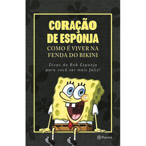 Coração De Esponja: Como é viver na fenda do Bikini (Capa Dura)