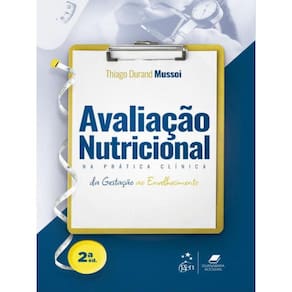 Avaliação Nutricional Na Prática Clínica - Da Gestação Ao Envelhecimento