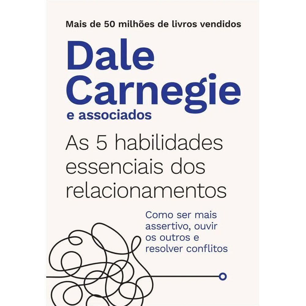 As 5 Habilidades Essenciais Dos Relacionamentos