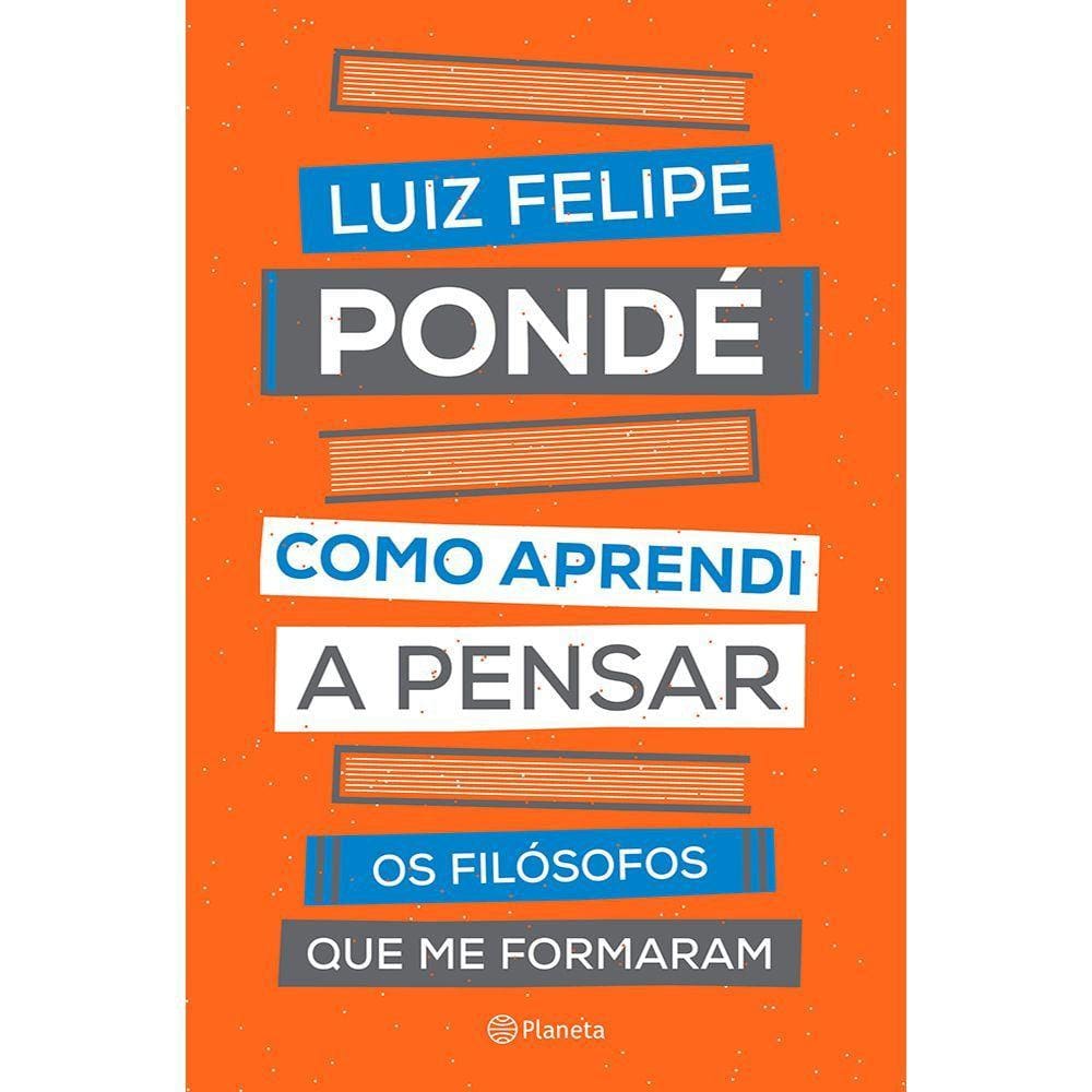 Como Aprendi a Pensar - Os Filósofos Que Me Formaram