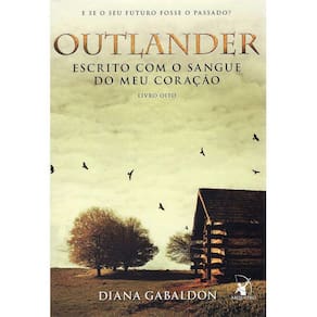 Outlander: Escrito Com O Sangue Do Meu Coração - Livro 8