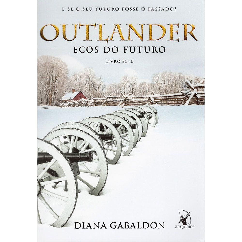 Outlander: Ecos Do Futuro - Livro 7