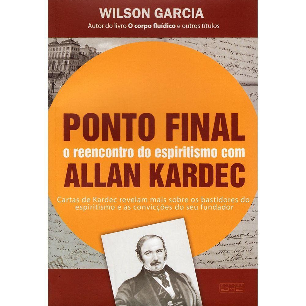 Ponto Final: O Reencontro do Espiritismo com Allan Kardec