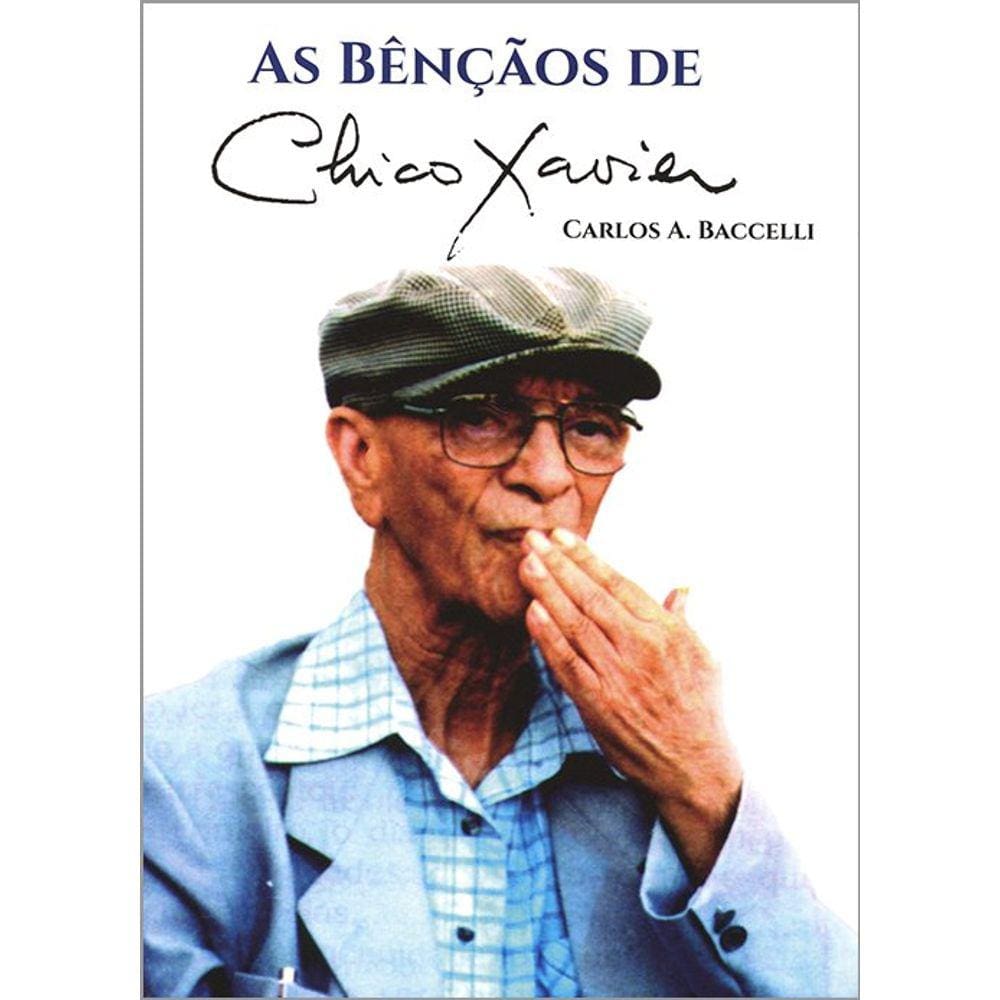 As Bênçãos de Chico Xavier