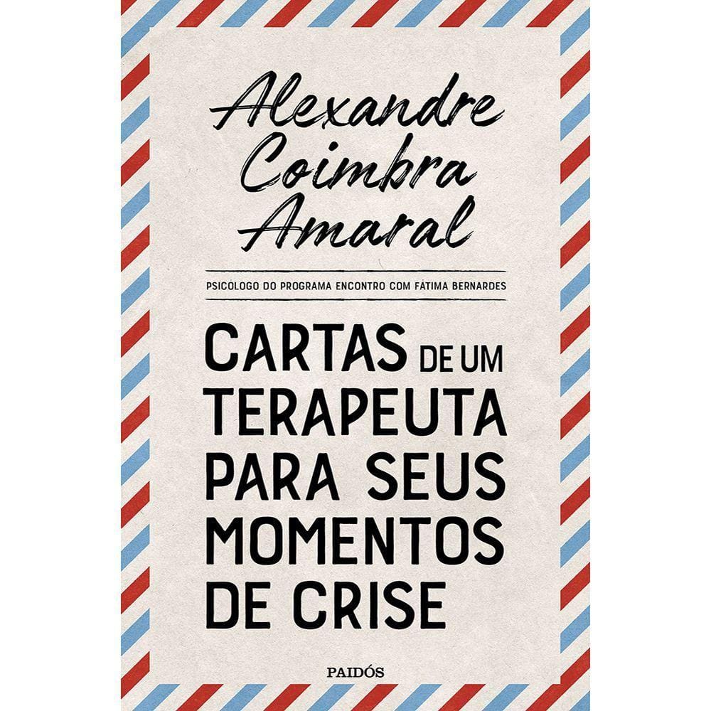Cartas de Um Terapeuta para Seus Momentos de Crise
