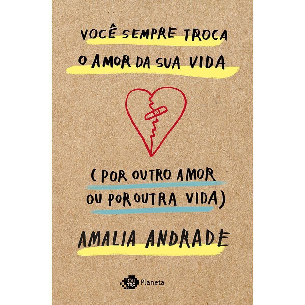 Você Sempre Troca o Amor da Sua Vida (Por Outro Amor ou Por Outra Vida)