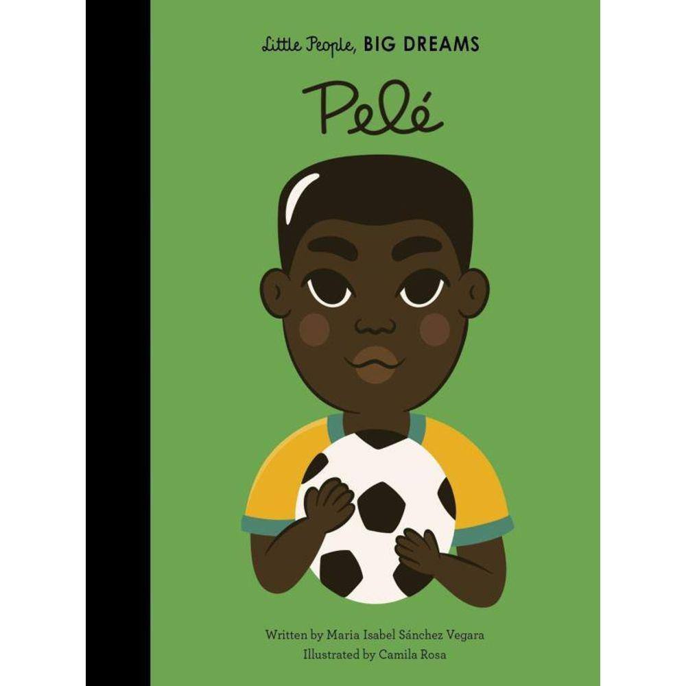 Pelé - Little People, Big Dreams
