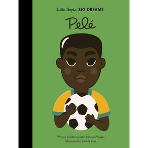 Pelé - Little People, Big Dreams