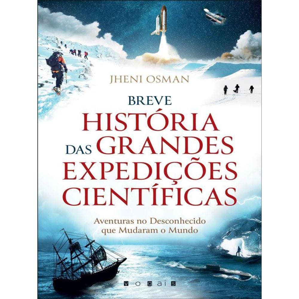Breve História Das Grandes Expedições Científicas