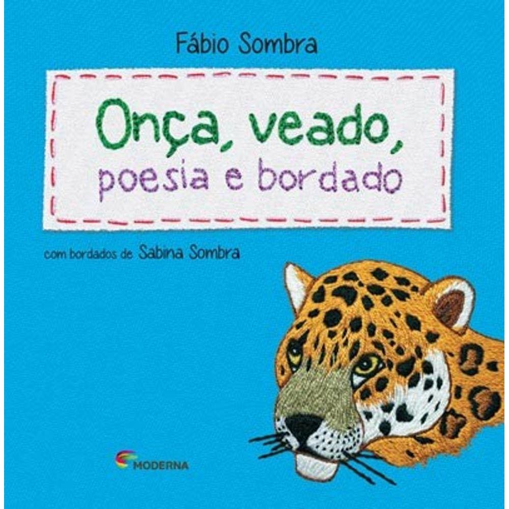 Onca, Veado, Poesia E Bordado
