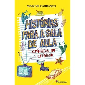 Historias Para A Sala De Aula - Cronicas Do Cotidiano