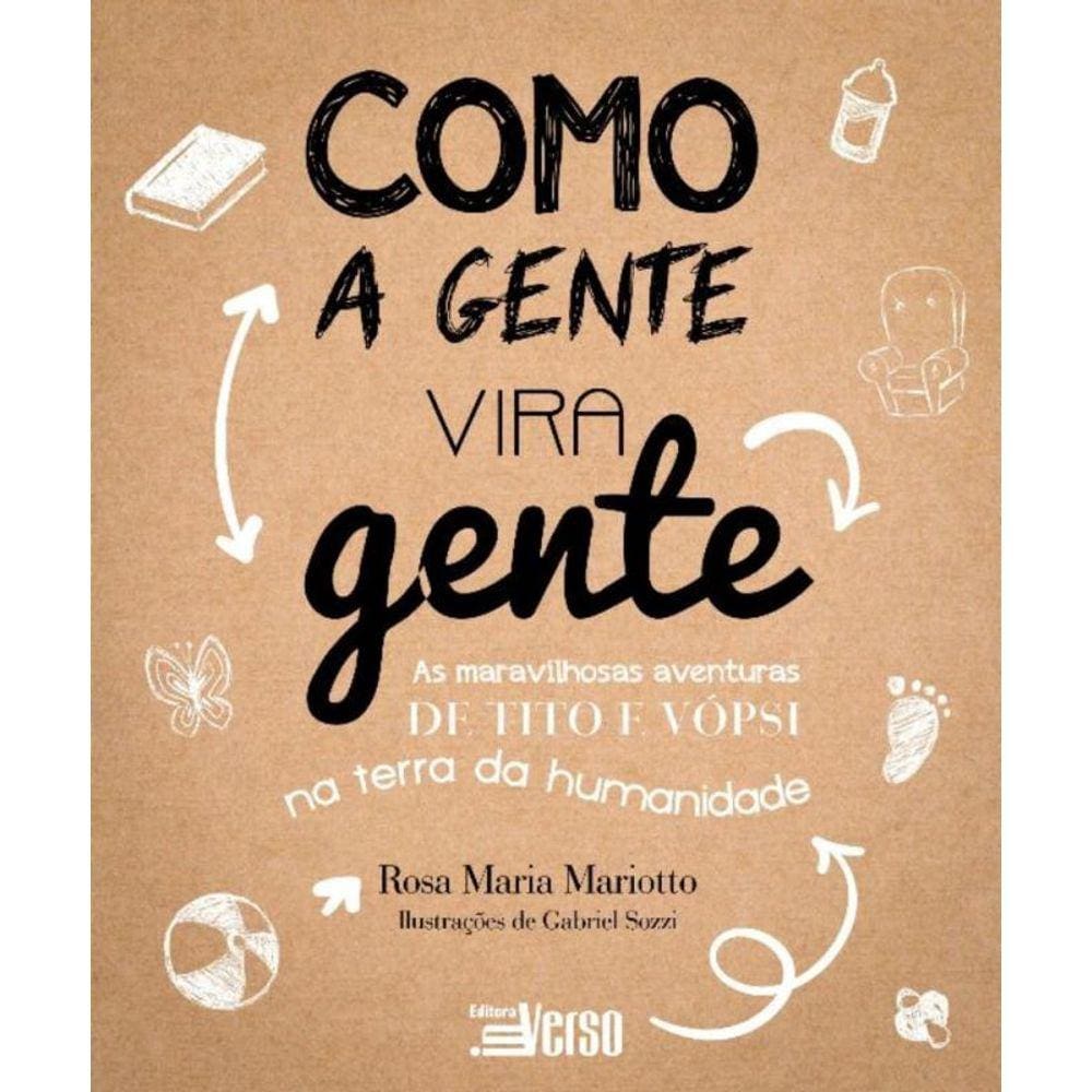 Como a Gente Vira Gente