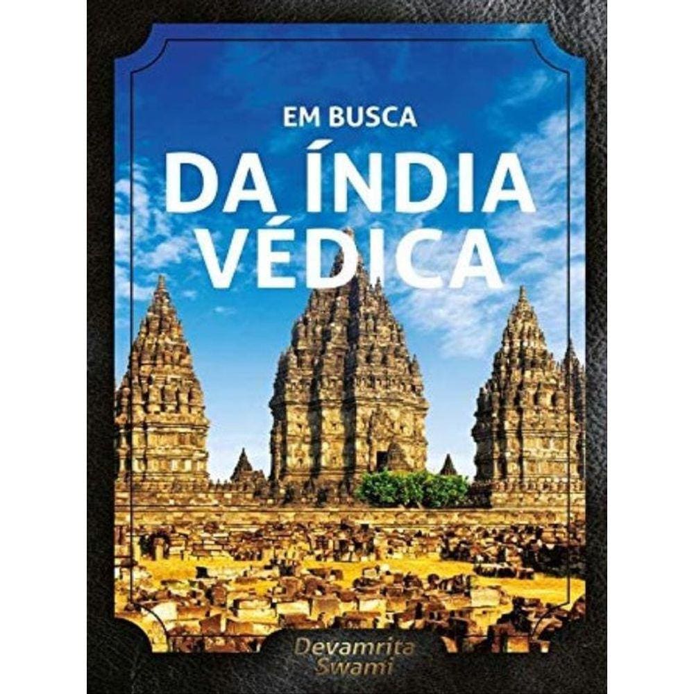 Em Busca Da Índia Védica