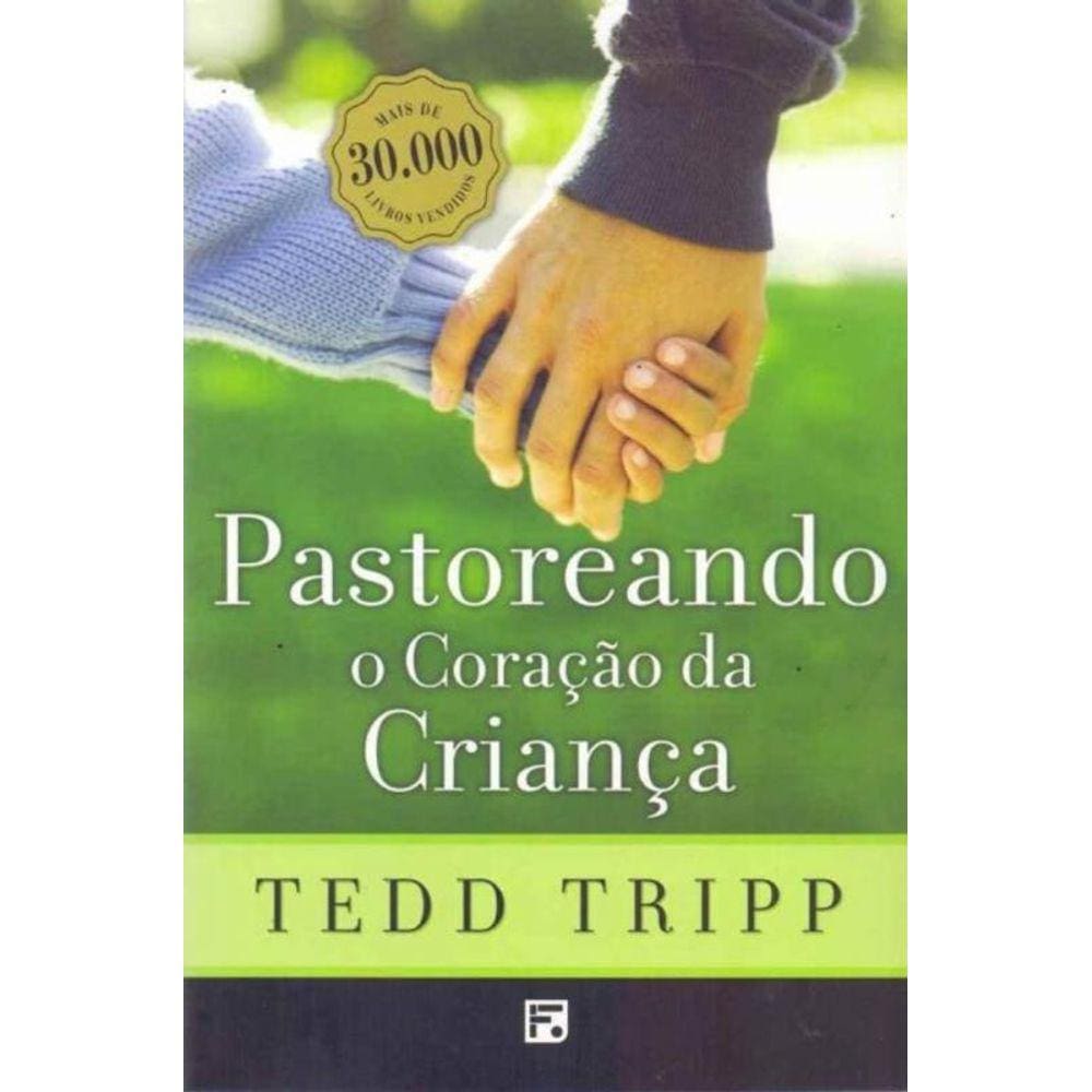 Pastoreando o Coração da Criança - 02Ed