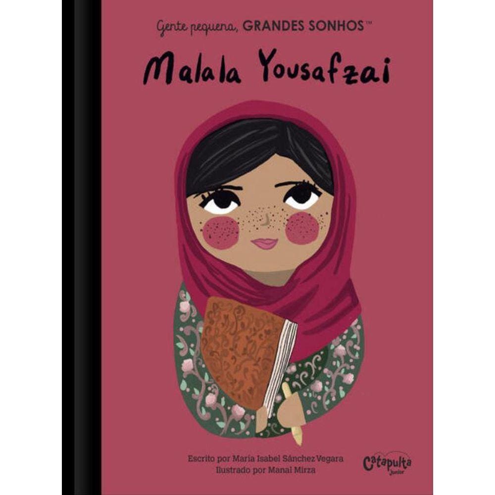 Gente Pequena, Grandes Sonhos. Malala Yousafzai