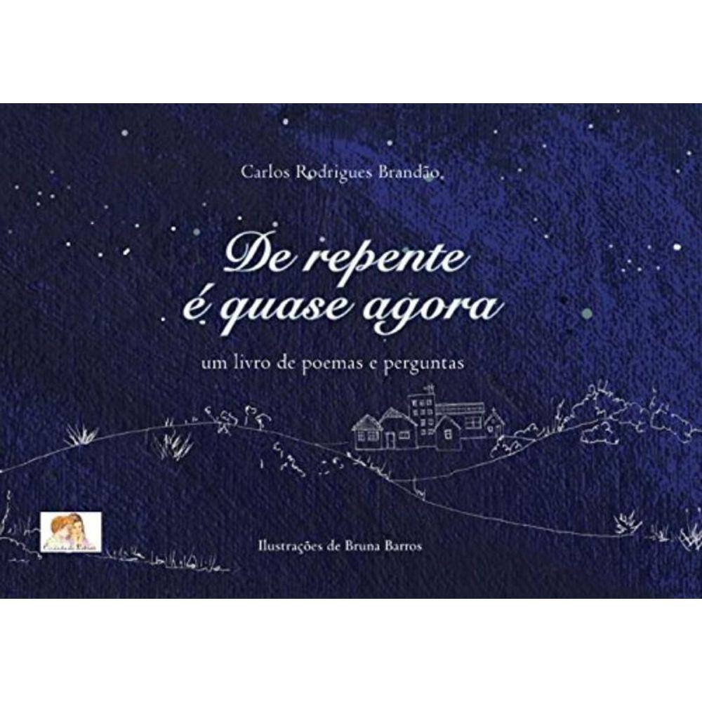 De Repente E Quase Agora