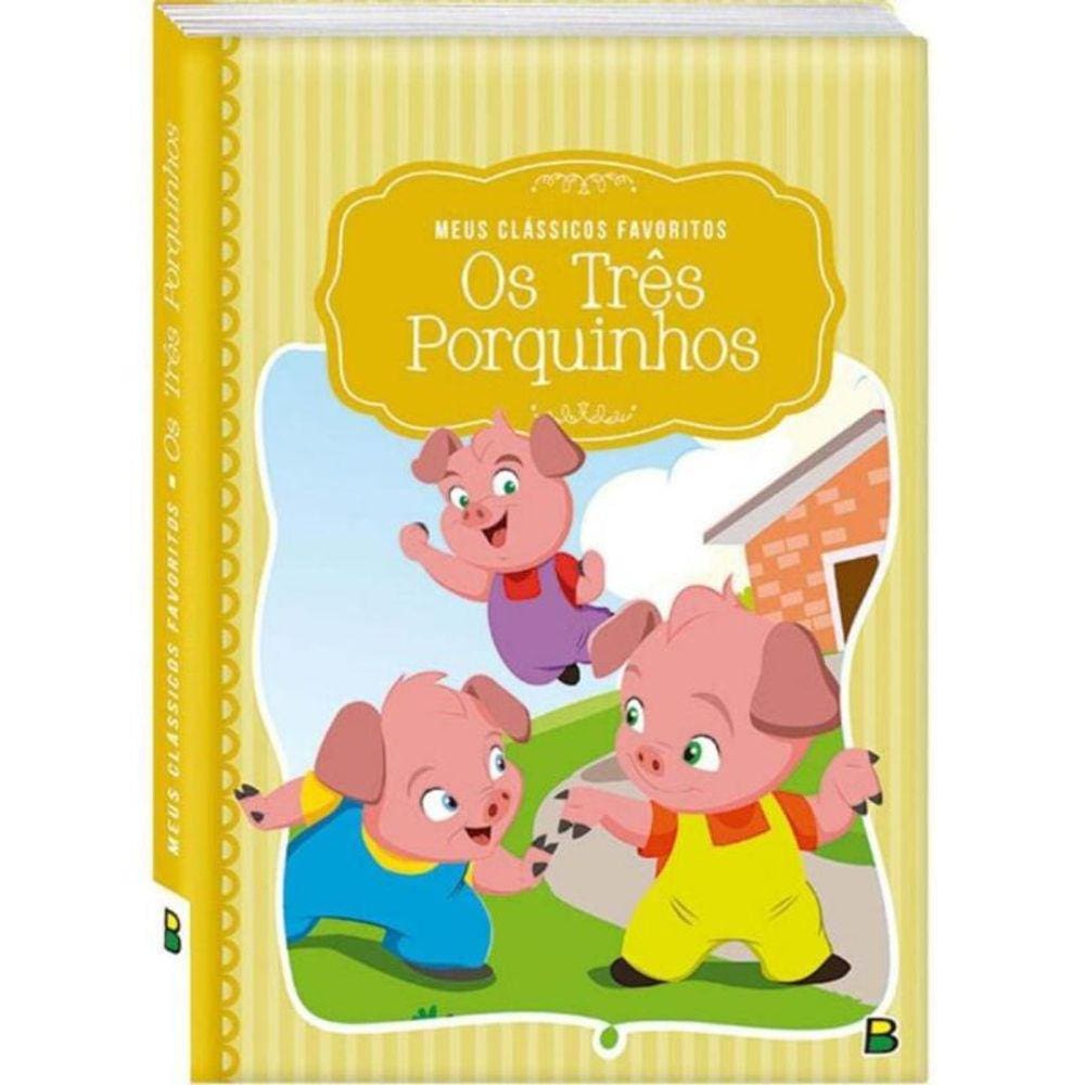 Meus Classicos Favoritos: Os Tres Porquinhos