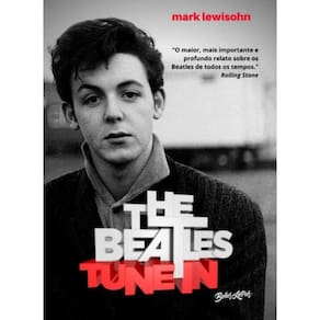 The Beatles Tune In - Todos Esses Anos - Vol. 01
