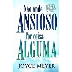 Nao Ande Ansioso por Coisa Alguma