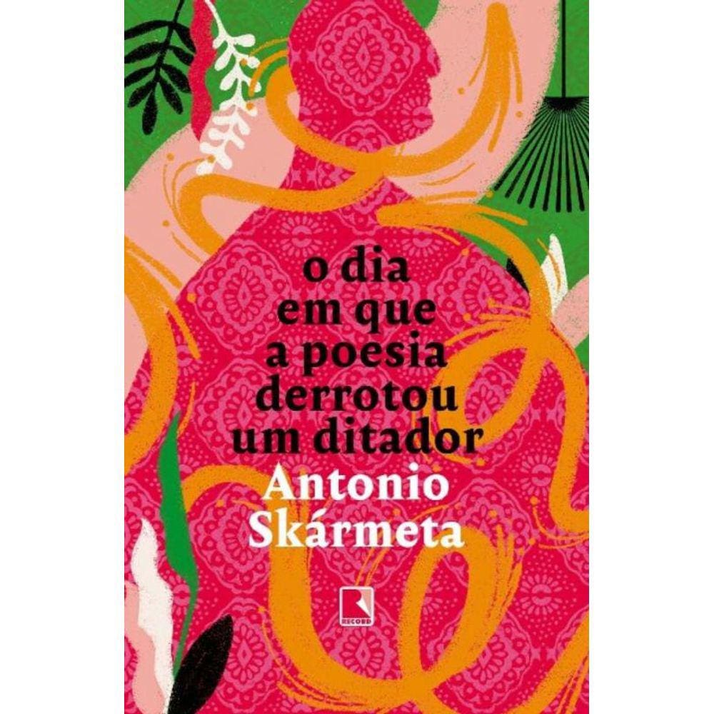 o Dia Em Que a Poesia Derrotou Um Ditador