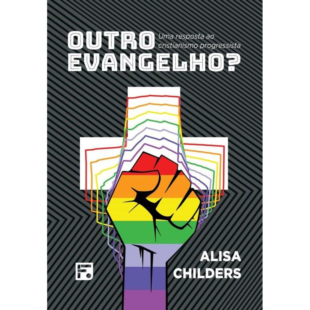 Outro Evangelho - Uma Resposta Ao Cristianismo Progressista