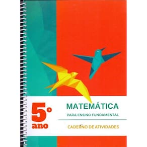 Matemática para o Ensino Fundamental - Caderno de Atividades 5º ano
