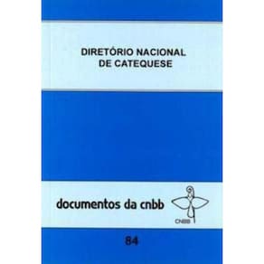 Diretório Nacional De Catequese - Doc. Cnbb 84