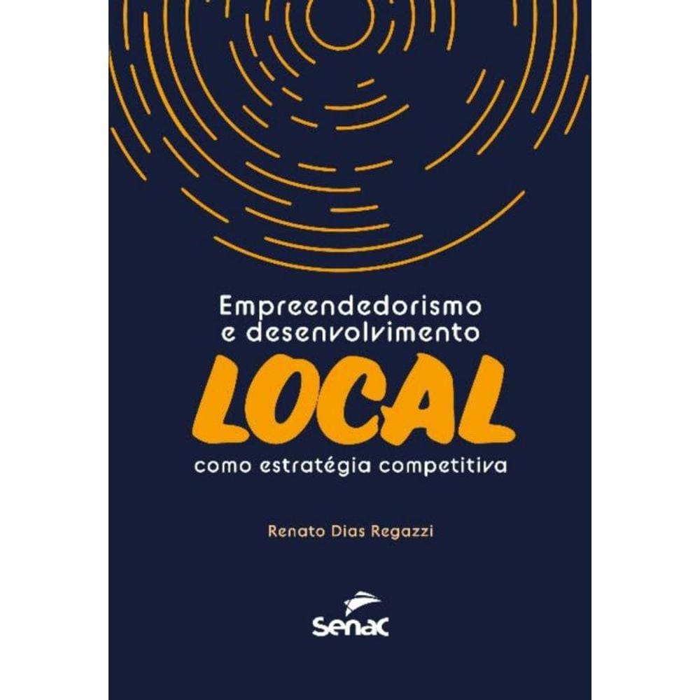 Empreendedorismo e Desenvolvimento Local como Estratégica Competitiva