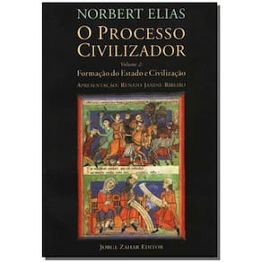 Processo Civilizador, o Vol. 2 - Formação do Estado e Civilização