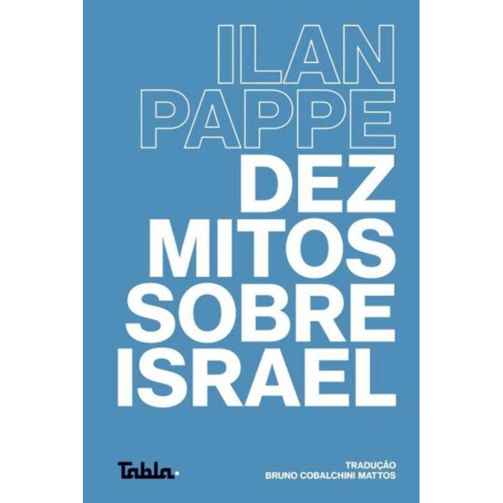 Dez Mitos Sobre Israel - (Roça Nova)