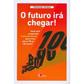 Futuro Ira Chegar!