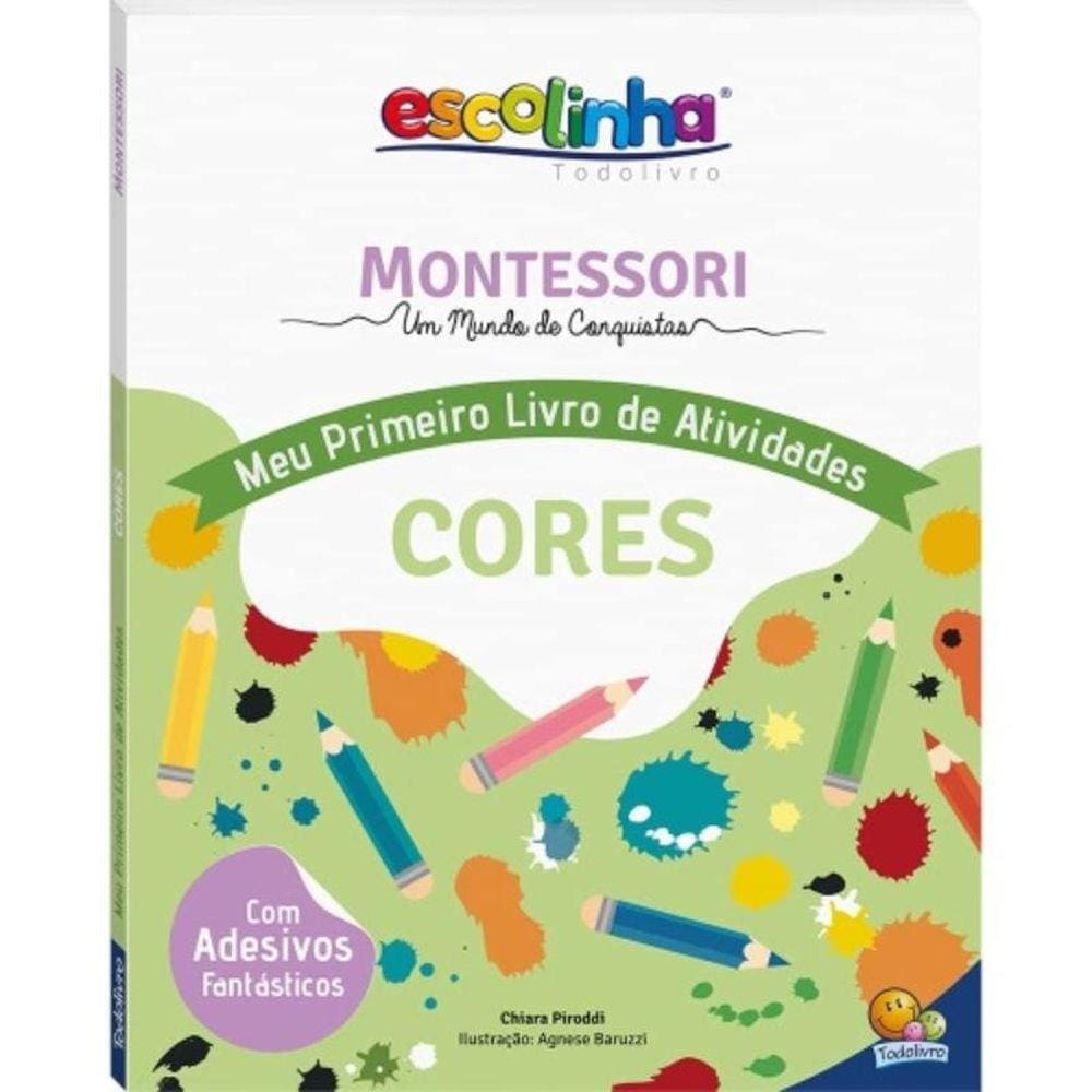 Escolinha Montessori - Meu Primeiro Livro De Ativi