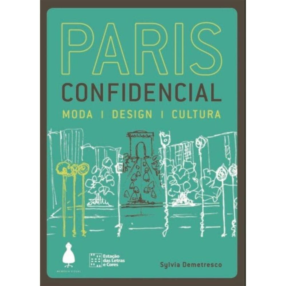 Paris Confidencial: Moda, Design, Cultura