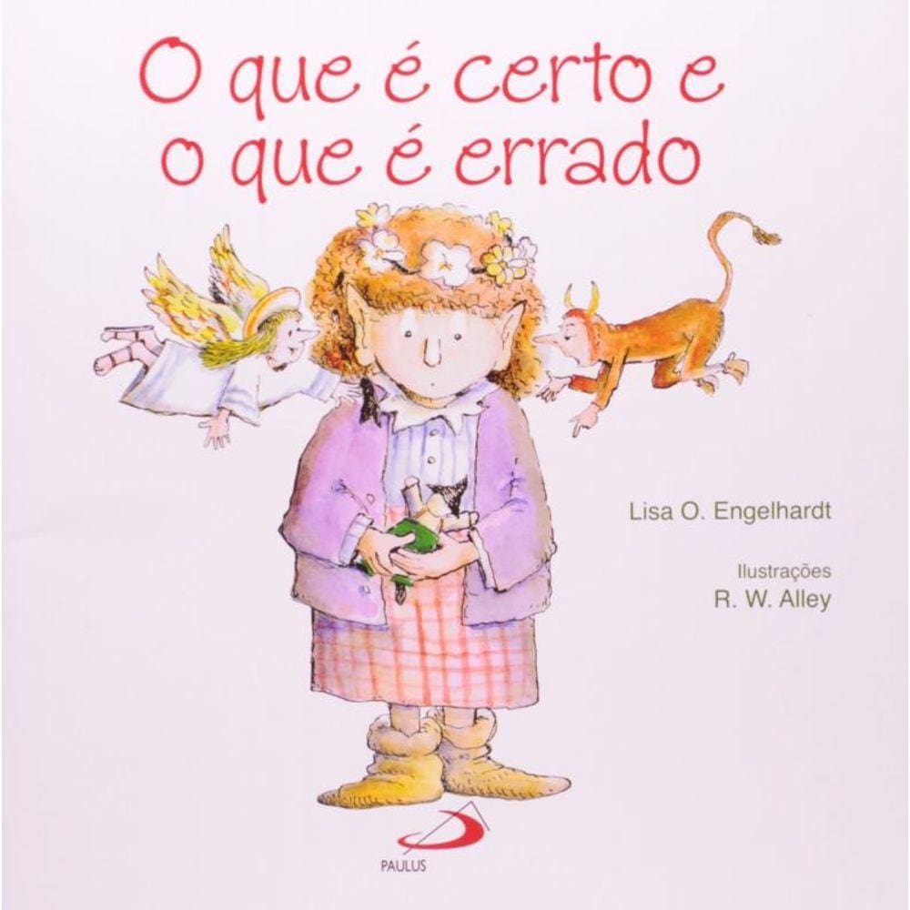Que E Certo E O Que E Errado, O