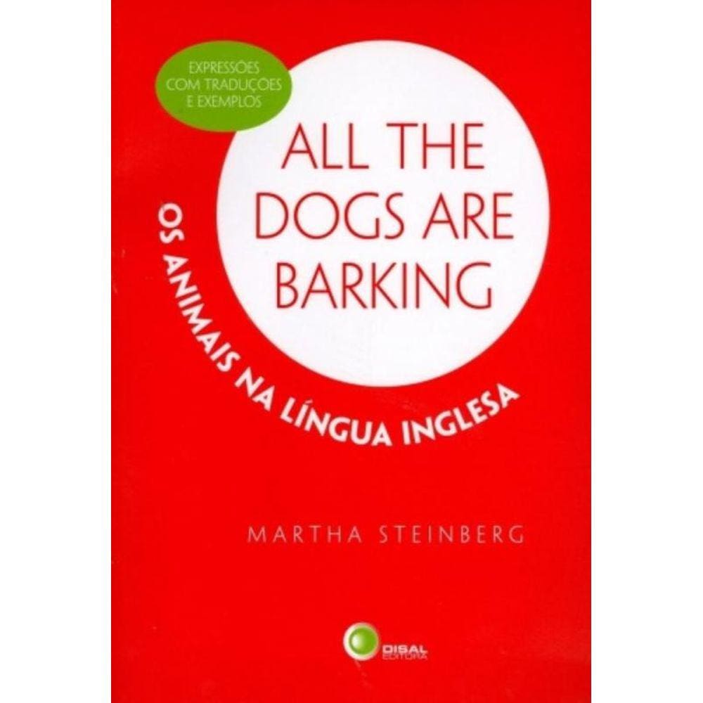 All The Dogs Are Barking - Os Animais Na Lingua In