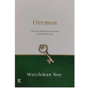Oremos. Vivendo O Ministerio Que Realiza O Proposito De Deus. 2 Edicao