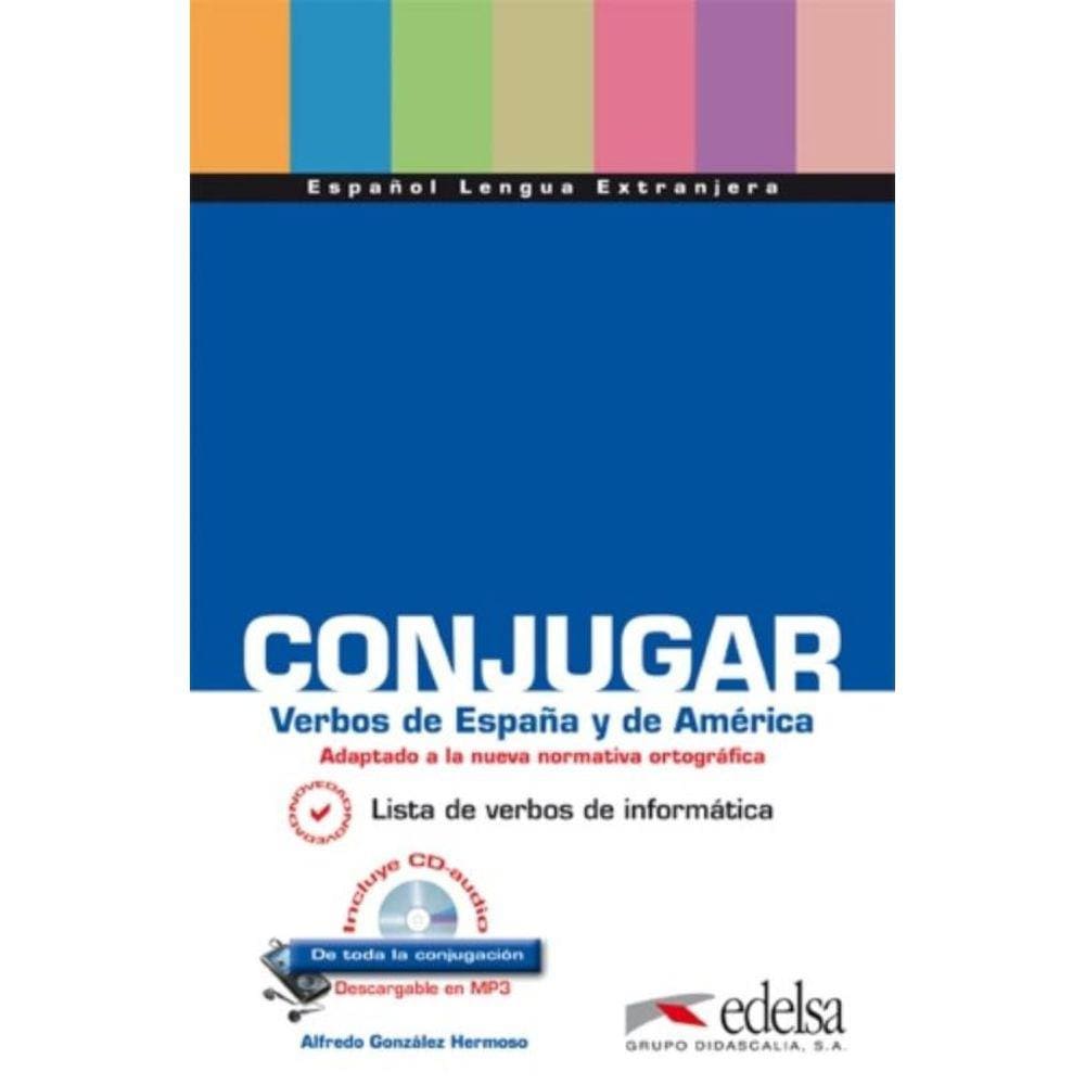 Conjugar Verbos De Espana Y De America - Incluye C